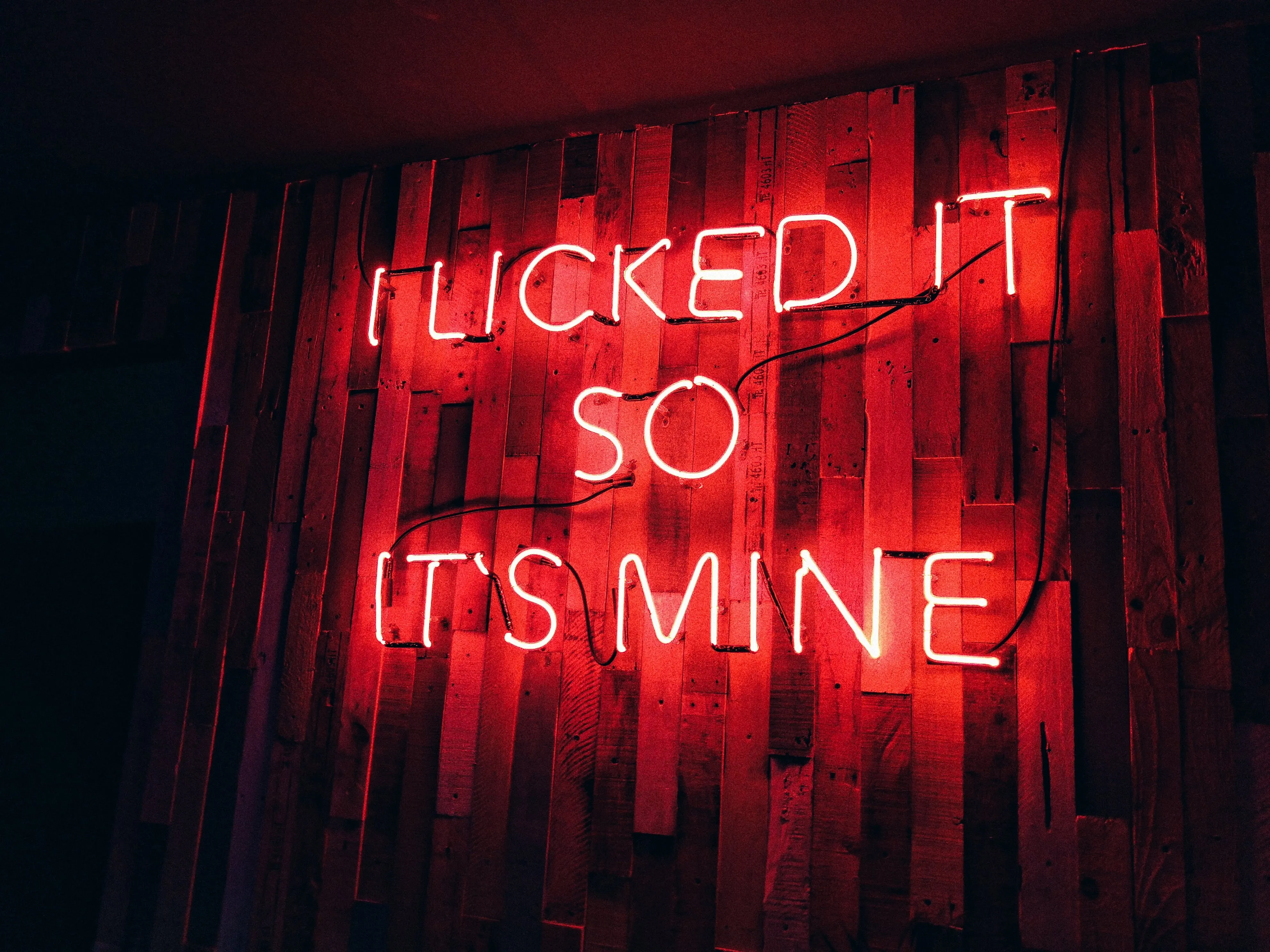 a red neon sign that says i licked it so its mine for funny neon sign quotes